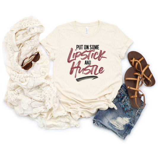 Lipstick & Hustle T-Shirt
